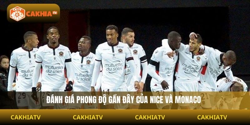 Đánh giá phong độ gần đây của Nice và Monaco